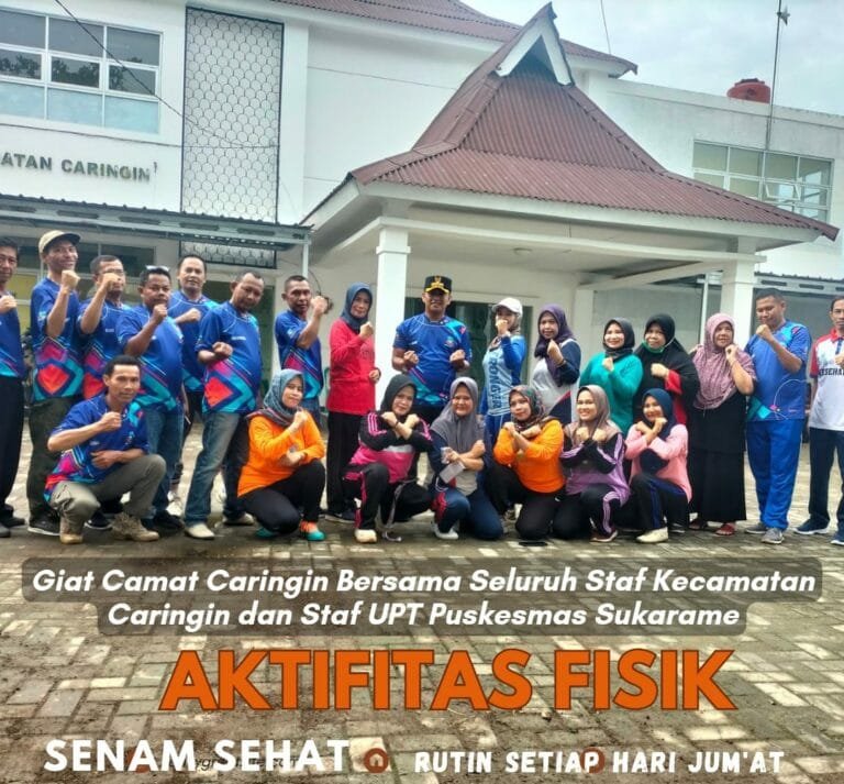 Giat Rutin Staf kec.Caringin Dan Staf UPT Puskesmas; Aktivitas Fisik Senam Sehat Dan Juma’at Bersih.
