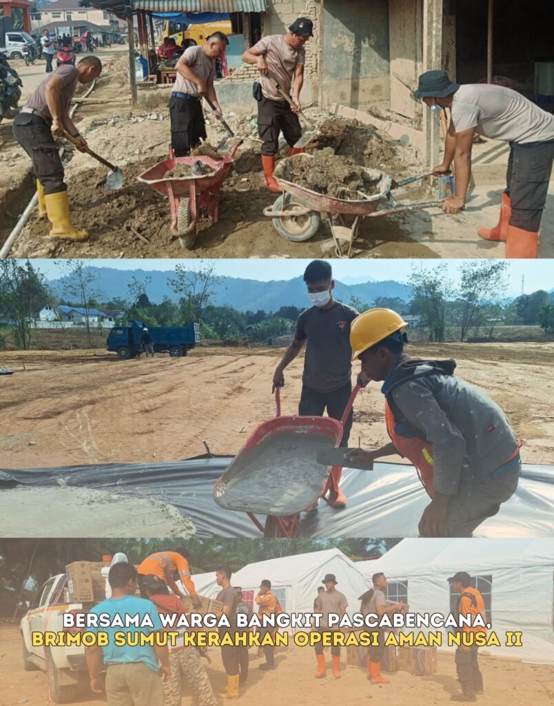 Bersama Warga Bangkit Pascabencana, Brimob Sumut Kerahkan Operasi Aman Nusa II